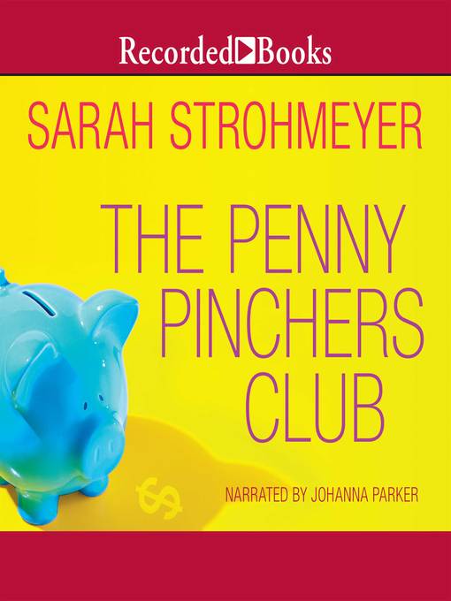 Title details for The Penny Pinchers Club by Sarah Strohmeyer - Available